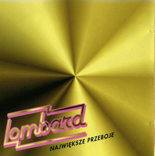 Lombard : Największe Przeboje 1981 - 1987